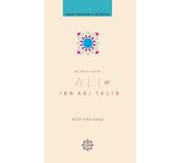 Ali Ibn Abi Talib: Hero of Chivalry