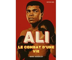 Ali, le combat d'une vie: Livre sur l'histoire Muhammad Ali. Entrez dans la légende. Découvrez la véritable histoire de Muhammad Ali.