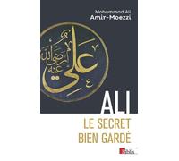 Ali, le secret bien gardé - Mohammad Ali Amir Moezzi - Cnrs Eds - broché - Essai