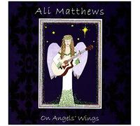 Ali Matthews - on Angels Wings