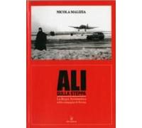 Ali Sulla Steppa. La Regia Aeronautica Nella Campagna Di Russia