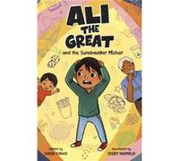 Ali the Great and the Market Mishap by Saadia Faruqi Saadia Faruqi (Auteur)