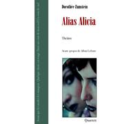 Alias Alicia - Dorothée Zumstein - Quartett - broché - Théâtre
