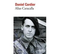 Alias Caracalla - Daniel Cordier - Gallimard - Poche - Etude