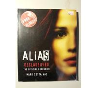 Alias Declassified: The Official Companion Guide