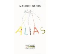 Alias Maurice Sachs (Auteur), Thomas Clerc (Préface)