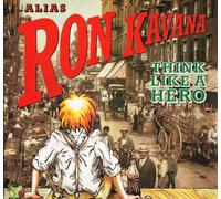 Alias Ron Kavana - Think Like A Hero