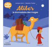 Aliber, le dromadaire des mages - La parole des animaux