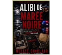 ALIBI DE MARÉE NOIRE: Un thriller noir et haletant sur une plage, mêlant meurtre côtier, enregistrements cachés et trahison d'un milliardaire