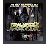 Alibi Montana - Toujours Ghetto 3 [Import]