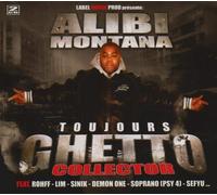 Alibi Montana - Toujours Ghetto Collector