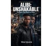 Alibi: Unshakeable: Prologue: Two Places at Once
