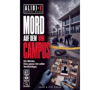 ALIBI-X - Mord auf dem Uni-Campus: Das dunkle Geheimnis der Elite-Universität - Löse 10 spannende Fälle, rette die Unschuldigen und überführe den Täter | Krimi-Rätselbuch für Erwachsene & Teenager
