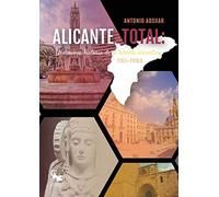 Alicante total: Una nueva historia de la terreta alicantina