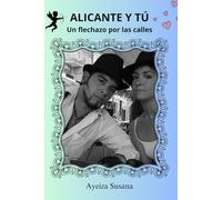 ALICANTE Y TÚ: Un flechazo por las calles