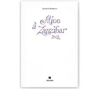 Alice à Zanzibar 238 limericks, suivis de leurs règles, d'une postface & d'un index - Jacques Barbaut - Aethalides - broché - Roman