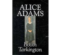 Alice Adams Booth Tarkington (Auteur)