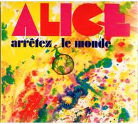 ALICE - ARRETEZ LE MONDE DIGIPAK 1973