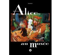 Alice au musée - José Roosevelt - Du Canard Eds - broché - Bande dessinée