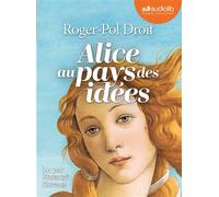 Alice au pays des idées Livre audio 2 CD MP3 - Roger-Pol Droit - Audiolib - Texte lu (CD) - Textes lus CD