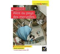 Alice au pays des merveilles – Suivi d'un groupement thématique sur les jeunes aventuriers – Hatier