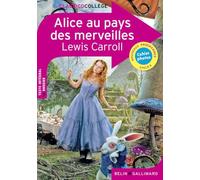 Lewis Carroll – Alice au pays des merveilles – Éditions Belin