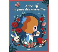 ALICE AU PAYS DES MERVEILLES