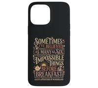 Alice au Pays des Merveilles Citation Fantaisie - Impossible Coque pour iPhone 13 Pro Max