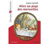 Alice au pays des merveilles - Classiques et Patrimoine Stéphane Maltère (Commentaire), Lewis Carroll (Auteur)