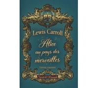 Alice au Pays des Merveilles -conte original de Lewis Carrol-: Classique illustré (John Tenniel)