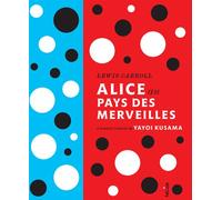 Alice au pays des merveilles de Lewis Carroll: à travers l'oeuvre de Yayoi Kusama