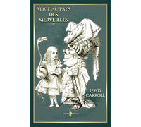 Alice au pays des merveilles: - Edition illustrée par 42 gravures