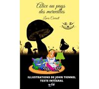Alice au pays des merveilles - Illustré: Couverture rigide, édition intégrale, illustrations de John Tiennel