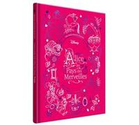 ALICE AU PAYS DES MERVEILLES - Les Chefs-d'oeuvre illustrés - Disney Collectif (Auteur)