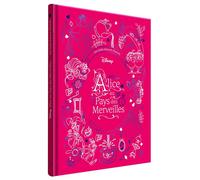 ALICE AU PAYS DES MERVEILLES - Les Chefs-d'oeuvre illustrés - Disney - Collectif - Hachette Disney - relié - Album jeunesse