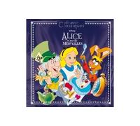 ALICE AU PAYS DES MERVEILLES - Les Grands Classiques - L'histoire du film - Disney - Collectif - Hachette Disney - relié - album jeunesse