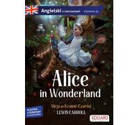 Alice au pays des merveilles - Lewis Carroll Une adaptation du classique avec des exercices d'apprentissage de la langue - Lewis Carroll (Fremdsprachen auf Englisch)