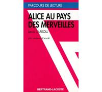ALICE AU PAYS DES MERVEILLES- PARCOURS DE LECTURE
