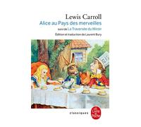 Alice au Pays des Merveilles, suivi de De l'autre côté du miroir - Lewis Carroll - Lgf - Poche - Roman