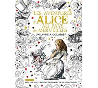Alice au Pays des merveilles - Un livre à colorier
