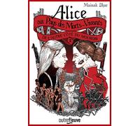 Alice au Pays des Morts-Vivants: De l'autre côté du mouroir (2)