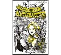 Alice au Pays des Morts-Vivants - tome 1 (1)