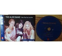 Alice Band,the - Now That You Love Me [Import]