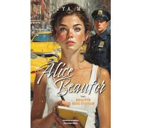 Alice Beaufor - Tome 1 - Enquête sous tension