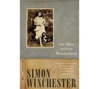 Simon Winchester The Alice Behind Wonderland (Poche)
