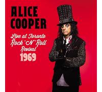 Alice Cooper - Alice Cooper: Live At Toronto Rock N Roll Revival 1969