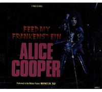 ALICE COOPER - Feed My Frankenstein ('Wayne's World', 6580922) [Import]