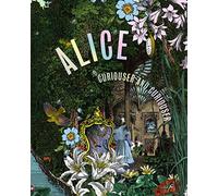 Alice: Curioser and Curioser