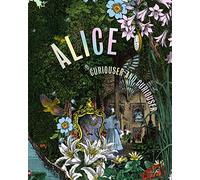 Alice: Curiouser and Curiouser