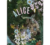Alice: Curioser and Curioser